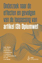 Onderzoek naar de effecten en gevolgen van de toepassing van artikel 13b Opiumwet