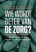 Wie wordt beter van de zorg?