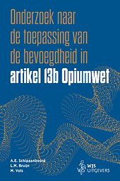 Onderzoek naar de toepassing van de bevoegdheid in artikel 13b Opiumwet