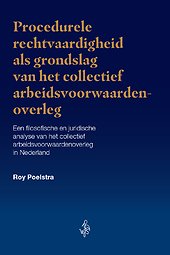 Procedurele rechtvaardigheid als grondslag van het collectief arbeidsvoorwaardenoverleg