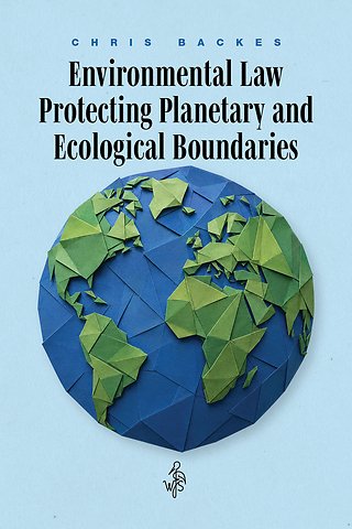 Environmental Law Protecting Planetary and Ecological Boundaries