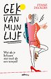 Gek van mijn lijf
