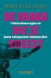 De vraag die je vreest De vraag die je vreest