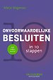 Onvoorwaardelijke besluiten in 10 stappen Onvoorwaardelijke besluiten in 10 stappen