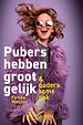 Pubers hebben groot gelijk
