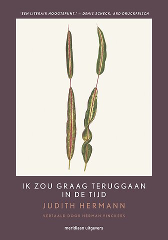 Ik zou graag teruggaan in de tijd