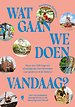 Wat gaan we doen vandaag?