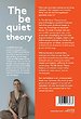 The Be Quiet Theory