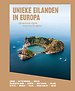 Unieke eilanden in Europa