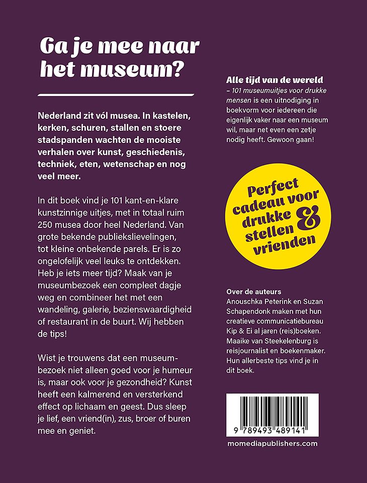 Alle tijd van de wereld - 101 museumuitjes voor leuke mensen