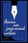 Brieven aan jonge sociaal werkers