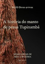A história do manto de penas Tupinambá