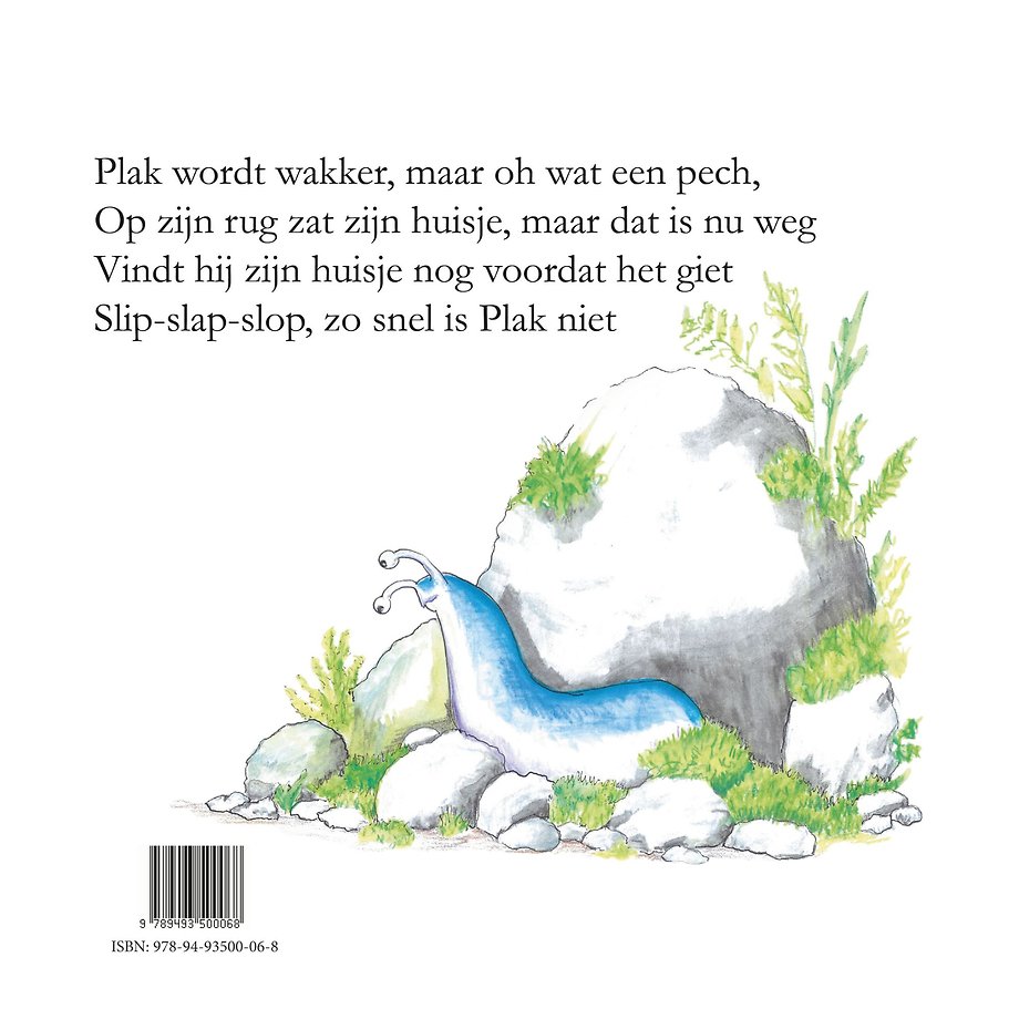 Plak de slak is zijn huisje kwijt