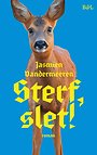 Sterf, slet!