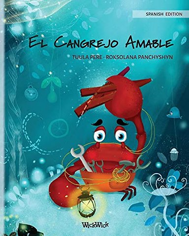 El Cangrejo Amable (Spanish Edition of "The Caring Crab")