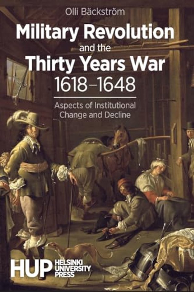 Military Revolution and the Thirty Years War 1618-1648