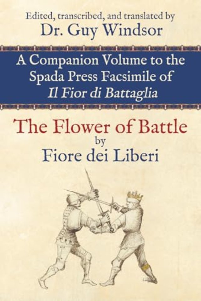 The Flower of Battle, by Fiore dei Liberi