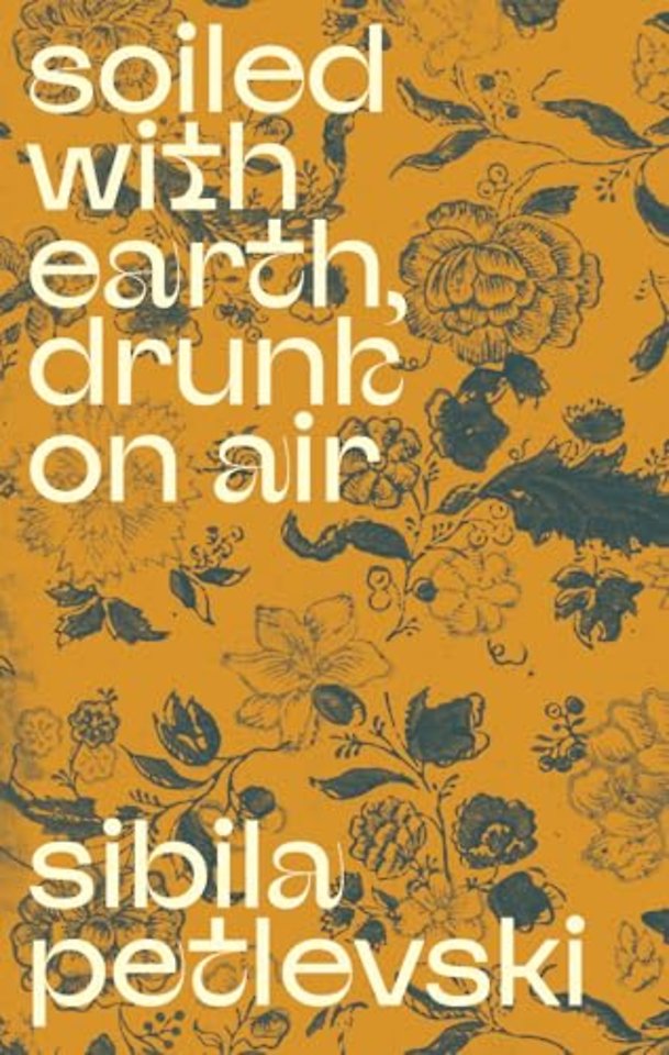 Soiled With Earth, Drunk On Air