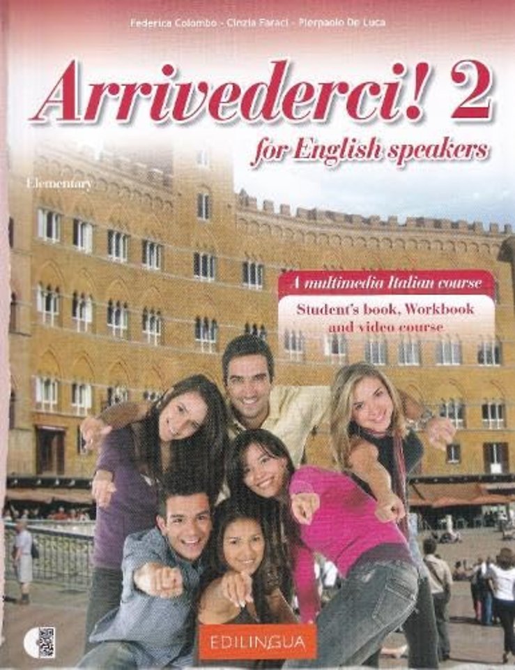 Arrivederci! 2 for English speakers. Student's book, workbook + online audio + video