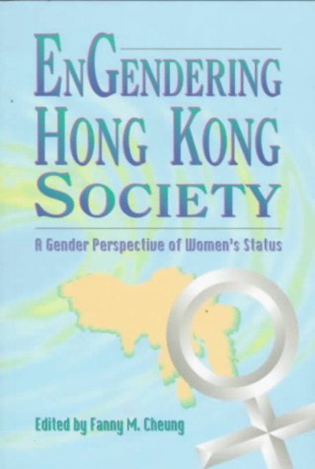 Engendering Hong Kong Society – A Gender Perspective of Women`s Status