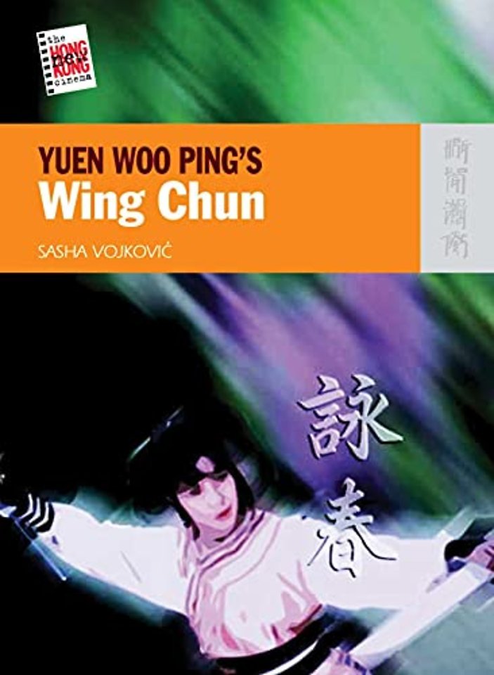 Yuen Woo Ping`s Wing Chun