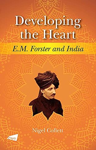 Developing the Heart – E.M. Forster and India