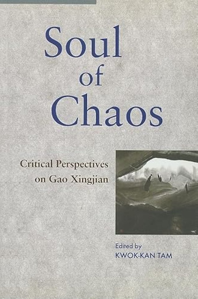 Soul of Chaos – Critical Perspectives on Gao Xingjian