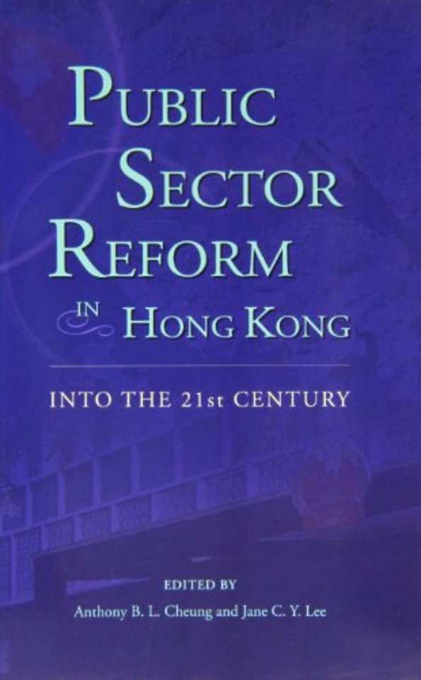 Public Sector Reform in Hong Kong – Into the 21st Century