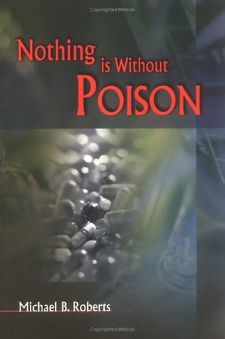 Nothing Is Without Poison