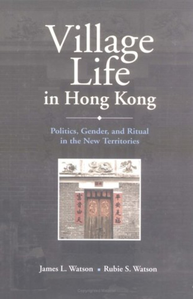 Village Life in Hong Kong – Politics, Gender and Ritual in the New Territories