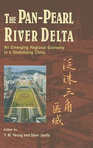 The Pan–Pearl River Delta – An Emerging Regional Economy in a Globalizing China
