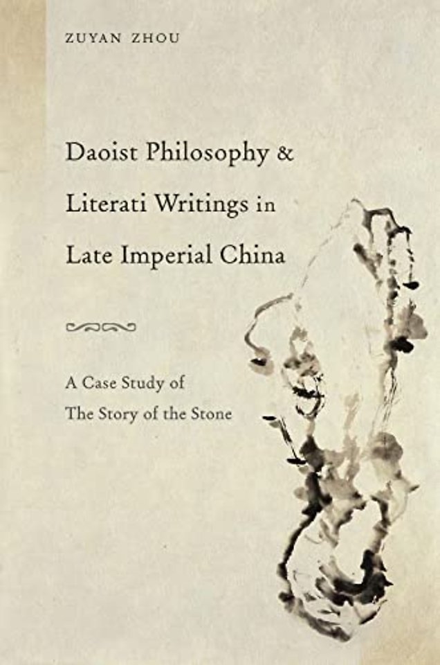 Daoist Philosophy and Literati Writings in Late – A Case Study of The Story of the Stone