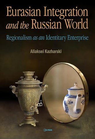 Eurasian Integration and the Russian World