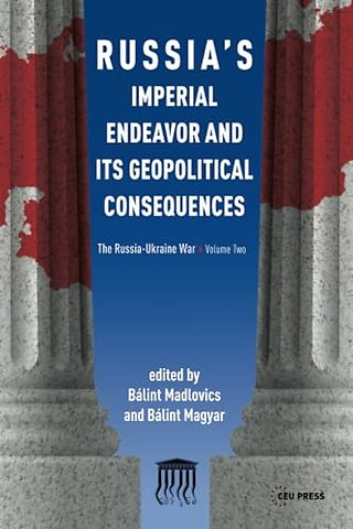 Russia's Imperial Endeavor and Its Geopolitical Consequences