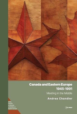 Canada and Eastern Europe, 1945–1991