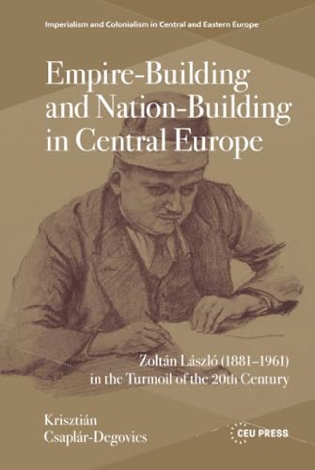 Empire-Building and Nation-Building in Central Europe