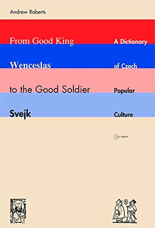 From Good King Wenceslas to the Good Soldier ¿vejk