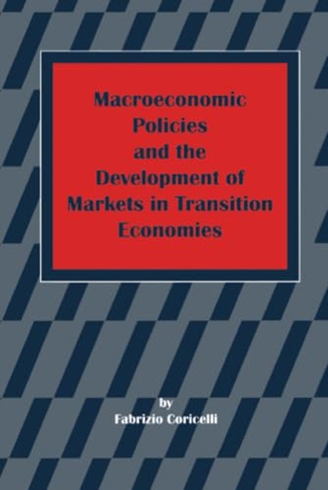 Macroeconomic Policies and the Development of Markets in Transition Economies