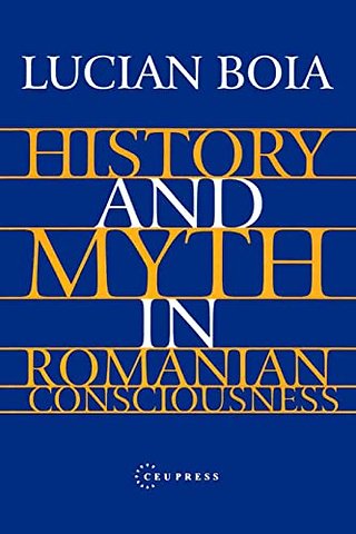 History and Myth in Romanian Consciousness