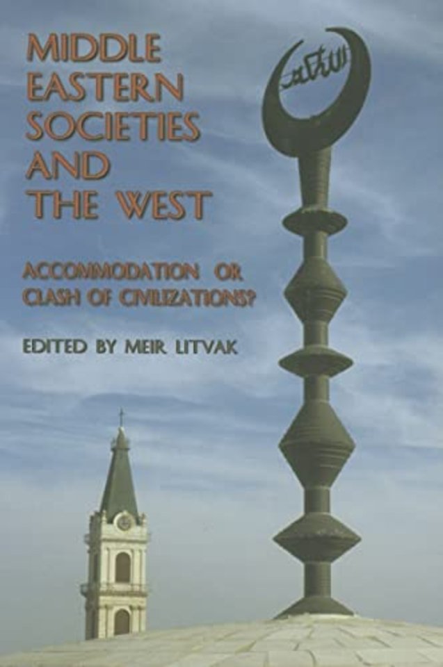 Middle Eastern Societies and the West – Accomodation of Clash of Civilizations?