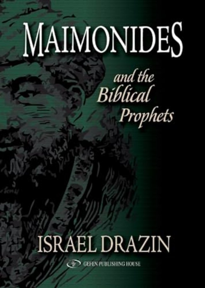 Maimonides and the Biblical Prophets