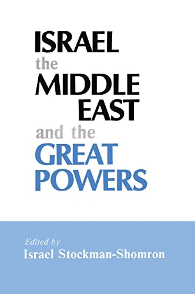 Israel, the Middle East and the Great Powers