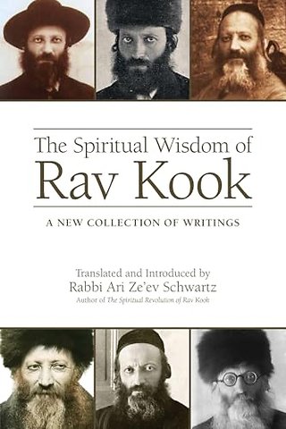 The Spiritual Wisdom of Rav Kook
