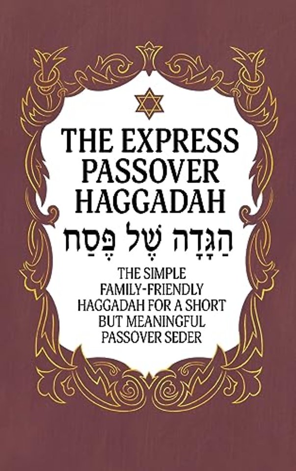 Haggadah for Passover - The Express Passover Haggadah