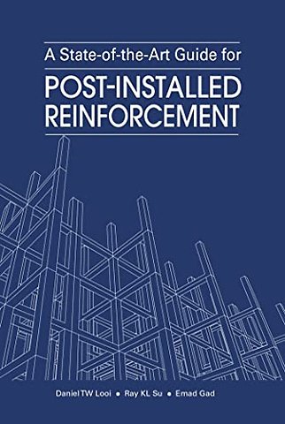 A State–of–the–Art Guide for Post–Installed Reinforcement