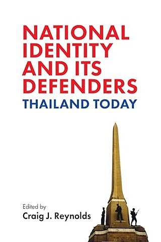 National Identity and Its Defenders – Thailand Today