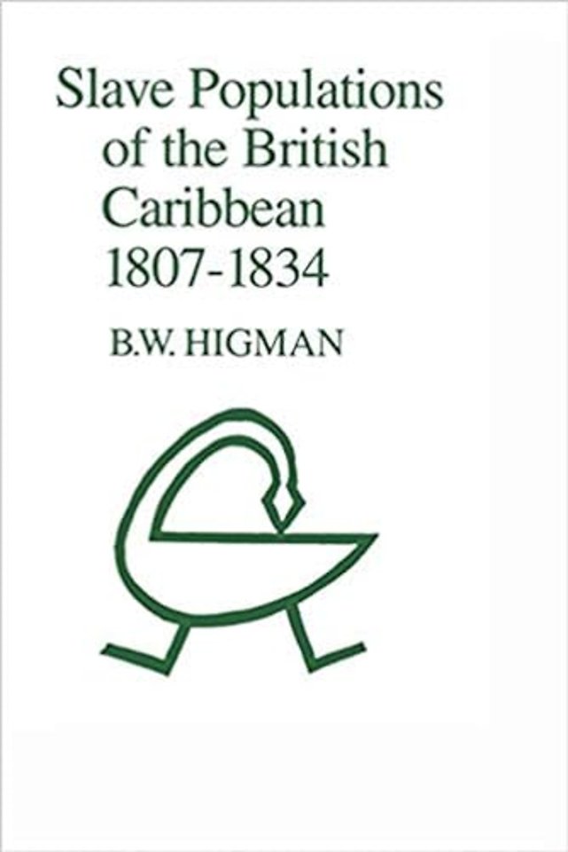 Slave Populations of the British Caribbean 1807–1834