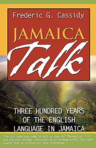 Jamaica Talk – Three Hundred Years of the English Language in Jamaica