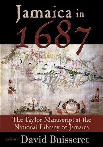 Jamaica in 1687 – The Taylor Manuscript at the National Library of Jamaica
