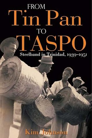 From Tin Pan to Taspo – Steelband in Trinidad, 1939–1951